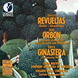 Silvestre Revueltas: Redes (Nets) / Sensemaya / Julin Orbn: Concerto Grosso for String Quartet & Orchestra / Alberto Ginastera: Pampenano No.3 - Simon Bolivar Symphony Orchestra of Venezuela / Cuarteto Latinoamericano / Eduardo Mata