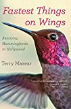 Fastest Things on Wings: Rescuing Hummingbirds in Hollywood