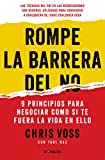 Rompe la barrera del NO / Never Split the Difference (Spanish Edition)