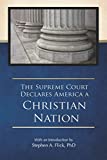 The Supreme Court Declares America a Christian Nation