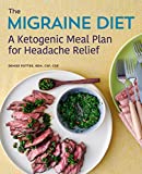 The Migraine Diet: A Ketogenic Meal Plan for Headache Relief
