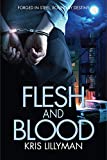 Flesh And Blood: Forged In Steel, Bound By Destiny