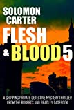 Flesh and Blood 5: A Gripping Private Detective Mystery Thriller from the Roberts and Bradley Casebook