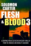 Flesh and Blood 3: A Gripping Private Detective Mystery Thriller from the Roberts and Bradley Casebook