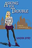 Asking for Trouble (London Confidential Book 1)