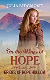 On the Wings of Hope (Brides of Hope Hollow Book 4)