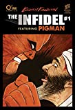 The Infidel, featuring Pigman #1: The Trigger