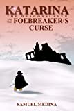 Katarina the Dragonslayer and the Foebreaker's Curse (The Fetters of Wizardry Book 1)