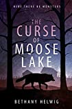 The Curse of Moose Lake (International Monster Slayers Book 1)