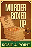 Murder Boxed Up (A Pizza Parlor Mystery Book 2)