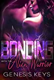 Bonding with the Alien Warrior (The Tribe Warriors of Argentus Series Book 1)