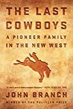 The Last Cowboys: A Pioneer Family in the New West