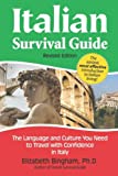 Italian Survival Guide: The Language and Culture You Need to Travel with Confidence in Italy (Survival Guides)