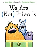 We Are Not Friends (You Are Not Small Book 4)