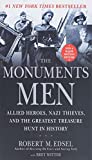 The Monuments Men: Allied Heroes, Nazi Thieves and the Greatest Treasure Hunt in History