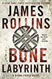 The Bone Labyrinth: A Sigma Force Novel (Sigma Force Novels, 10)