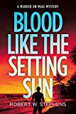 Blood like the Setting Sun (A Murder on Maui Mystery Book 3)