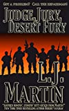 Judge, Jury, Desert Fury (The Repairman Series Book 6)