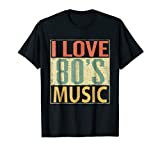 80's Music Shirt. Fun I Love 80s Music T-Shirt Vintage Retro