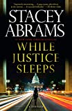 While Justice Sleeps: A Novel