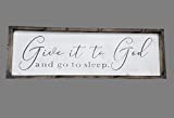 Rustic Give it to God and go to sleep sign/cottage/farmhouse decor/living room decor/bedroom decor