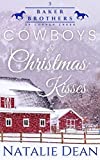 Cowboys & Christmas Kisses: Western Romance (Baker Brothers of Copper Creek Book 3)