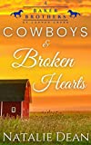 Cowboys & Broken Hearts: Western Romance (Baker Brothers of Copper Creek Book 4)