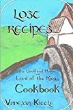 Lost Recipes ~ The Unofficial Hobbit and Lord of the Rings Cookbook
