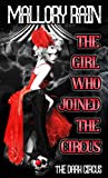 The Girl Who Joined the Circus (The Dark Circus Book 1)