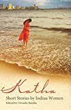 Katha: Short Stories by Indian Women (Short Stories by Women from Around the World)