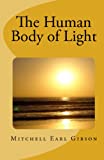 The Human Body Of Light