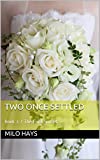 Two Once Settled: Book 3 / The Final Sunset (Two Once Removed)