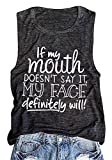 MYHALF If My Mouth Doesn't Say It My Face Definitely Will Tank Top Women Funny Saying Casual Sleeveless Shirt Dark Gray