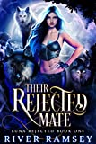 Their Rejected Mate (Luna Rejected Book 1)