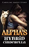 Alphas Hybrid Cinderella (Book 1)