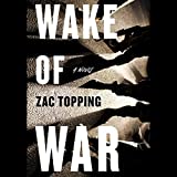 Wake of War: A Novel