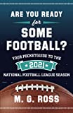 Are You Ready for Some Football?: Your Pocketguide to the 2021 National Football League Season