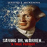 Saving Dr. Warren...: "A True Patriot"