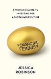 Financial Feminism: A Woman's Guide to Investing for a Sustainable Future