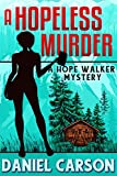 A Hopeless Murder (A Hope Walker Mystery Book 1)