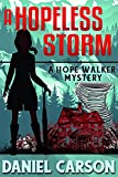 A Hopeless Storm (A Hope Walker Mystery Book 10)