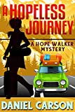 A Hopeless Journey (A Hope Walker Mystery Book 6)