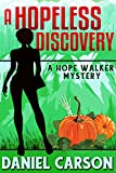 A Hopeless Discovery (A Hope Walker Mystery Book 3)