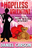 A Hopeless Valentine (A Hope Walker Mystery Book 7)