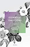 Essential Emotions: Your Guide to Process, Release, & Live Free