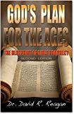 God's Plan for the Ages: The Blueprint of Bible Prophecy