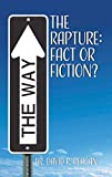 The Rapture: Fact or Fiction?