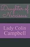 Daughter of Narcissus: A Family's Struggle to Survive Their Mother's Narcissistic Personality Disorder