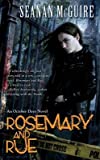 Rosemary and Rue( Book One of Toby Daye)[ROSEMARY & RUE][Mass Market Paperback]