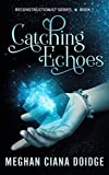 Catching Echoes (Reconstructionist Book 1)